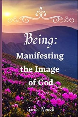 Cover image for Being: Manifesting the Image of God