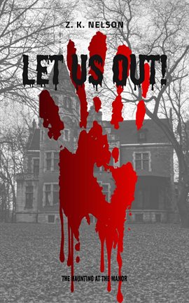 Cover image for Let Us Out!: The Haunting at the Manor