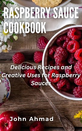 Imagen de portada para Raspberry Sauce Cookbook