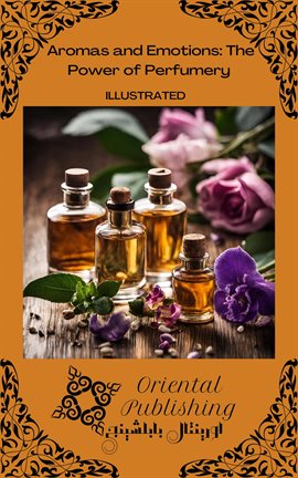 Cover image for Aromas and Emotions: The Power of Perfumery