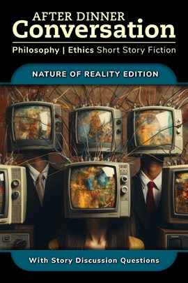 Cover image for After Dinner Conversation - Nature of Reality