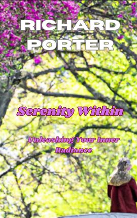 Cover image for Serenity Within: Unleash Your Inner Radiance