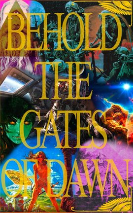 Cover image for Behold The Gates of Dawn