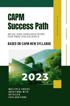 Cover image for CAPM Success Path: MCQs and Explanations for Prep Excellence