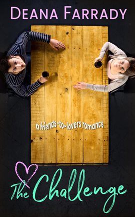 Cover image for The Challenge: A Friends-to-Lovers Romance