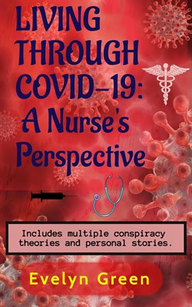 Cover image for Living Through COVID-19: A Nurse's Perspective