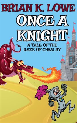 Cover image for Once a Knight - A Tale of the Daze of Chivalry