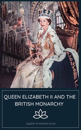 Cover image for Queen Elizabeth II and the British Monarchy