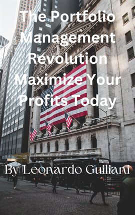 Cover image for The Portfolio Management Revolution Maximize Your Profits Today