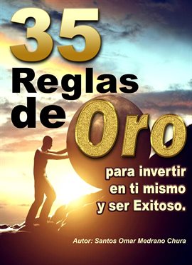 Cover image for 35 Reglas de Oro para invertir en ti mismo y ser exitoso.