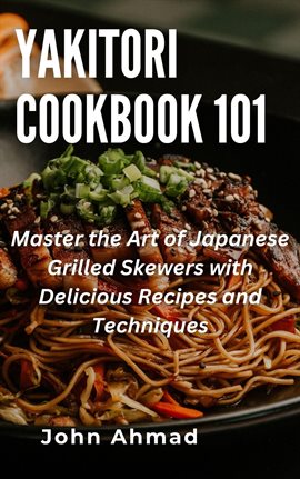 Cover image for Yakitori Cookbook 101