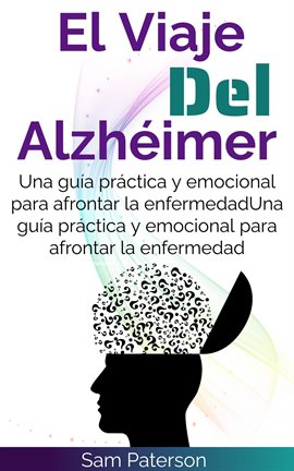 Cover image for El Viaje Del Alzhéimer: Una guía práctica y emocional para afrontar la enfermedad