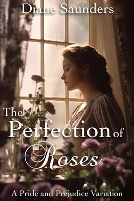 Imagen de portada para The Perfection of Roses: A Pride and Pre