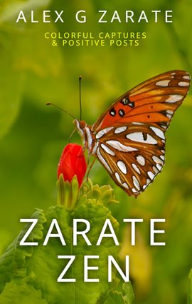 Cover image for Zarate Zen - Colorful Captures & Positive Posts