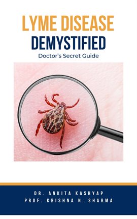 Cover image for Lyme Disease Demystified: Doctor's Secret Guide