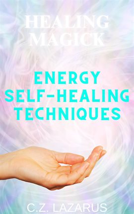 Cover image for Healing Magick: Energy Self-Healing Techniques
