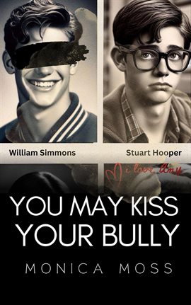 Cover image for You May Kiss Your Bully