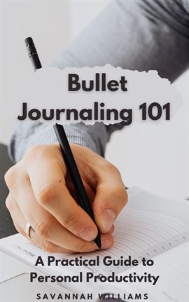 Imagen de portada para Bullet Journaling 101: A Practical Guide to Personal Productivity
