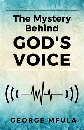 Cover image for The Mystery Behind God's Voice