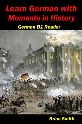 Cover image for Learn German With Moments in History