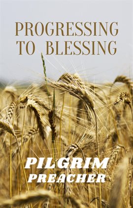 Cover image for Progressing to Blessing