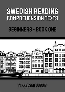 Cover image for Swedish Reading Comprehension Texts: Beginners - Book One