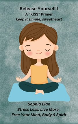 Cover image for Release Yourself Part I. Stress Less. Live More.