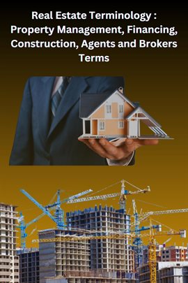 Cover image for Real Estate Terminology: Property Management, Financing, Construction, Agents and Brokers Terms
