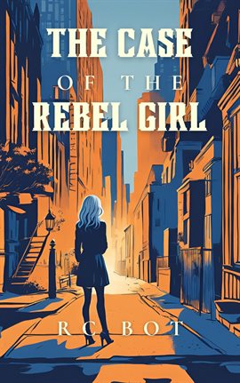 Cover image for The Case of the Rebel Girl