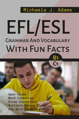 Cover image for EFL/ESL Grammar and Vocabulary With Fun Facts B1 to C1