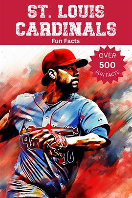 Cover image for St. Louis Cardinals Fun Facts