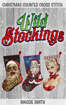 Imagen de portada para Wild Stockings  Christmas Counted Cross Stitch