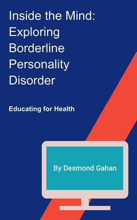 Imagen de portada para Inside the Mind: Exploring Borderline Personality Disorder