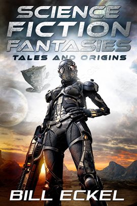 Cover image for Science Fiction Fantasies, Tales and Origins