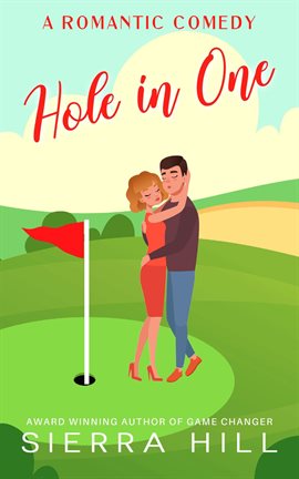 Cover image for Hole in One (A Romantic Comedy)