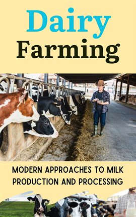 Cover image for Dairy Farming : Modern Approaches to Milk Production and Processing