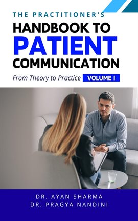 Cover image for The Practitioners Handbook to Patient Communication From Theory to Practice