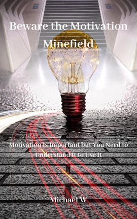 Cover image for Beware the Motivation Minefield
