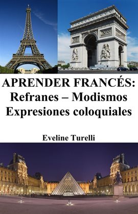 Cover image for Aprender Francés: Refranes ‒ Modismos ‒ Expresiones coloquiales