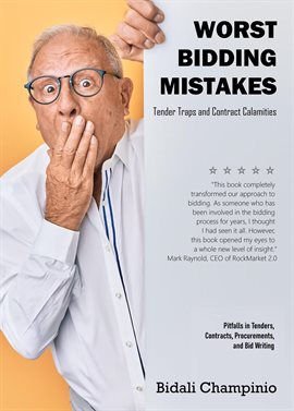 Cover image for The Worst Bidding Mistakes Tender Traps and Contract Calamities Pitfalls in Tenders, Contracts, Proc