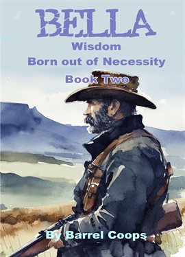 Cover image for Bella - Wisdom Born out of Necessity