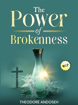 Cover image for The Power of Brokenness