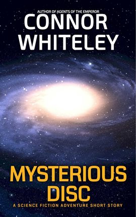 Cover image for Mysterious Disc: A Science Fiction Space Opera Short Story