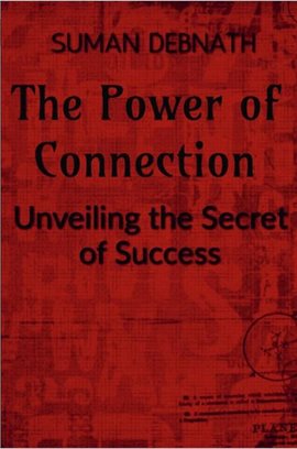 Cover image for The Power of Connection: Unveiling the Secret of Success