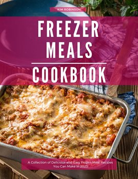 Cover image for Freezer Meals Cookbook