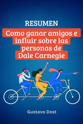 Cover image for Resumen de Cómo ganar amigos e influir sobre las personas de Dale Carnegie