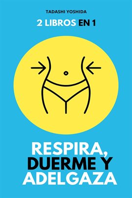 Cover image for 2 libros en 1: Respira, duerme y adelgaza