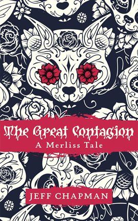 Cover image for The Great Contagion: A Merliss Tale