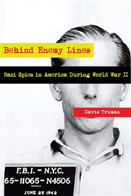 Cover image for Behind Enemy Lines Nazi Spies in America During World War II