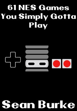Cover image for 61 NES Games You Simply Gotta Play